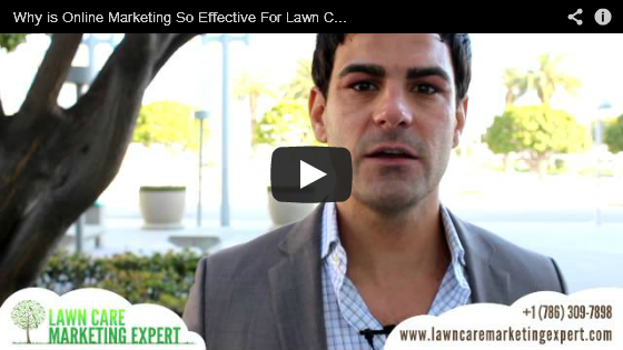 Why is Online Marketing So Effective For Lawn Care Businesses?